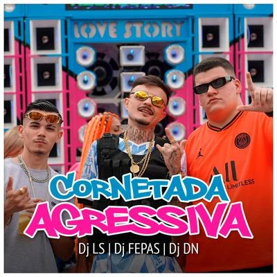 Cornetada Agressiva 專輯 JC NO BEAT/DJ DN/Dj W-Beatz