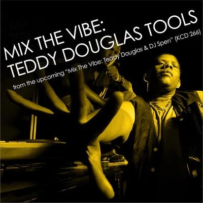 Mix The Vibe: Teddy Douglas Tools 專輯 Teddy Douglas