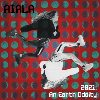 2021: an Earth Oddity 专辑 Aiala