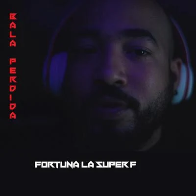 Bala Perdida 專輯 Fortuna La Súper F/Fuego