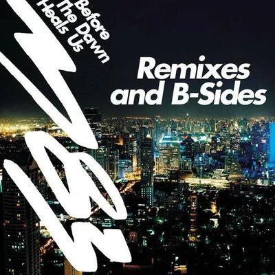 M83Daft PunkBig Black Delta Before the Dawn Heals Us Remixes & B-Sides