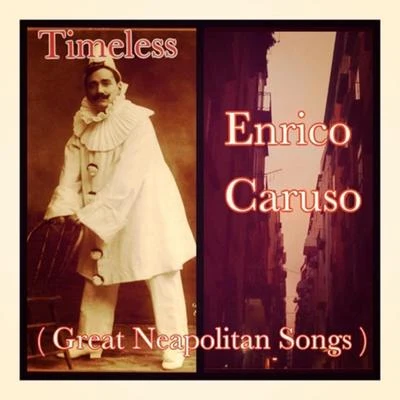 Timeless (Great neapolitan songs) 專輯 Frances Alda/Enrico Caruso