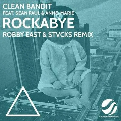 Rockabye (Robby East & STVCKS Remix) 專輯 Robby East