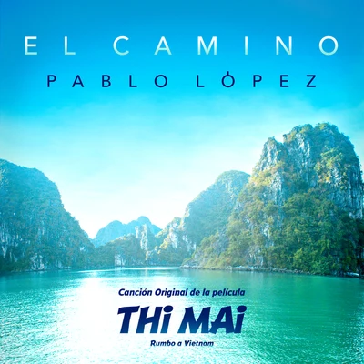 Pablo LópezJuanes El Camino (Canción Original De La Película "Thi Mai: Rumbo A Vietnam)