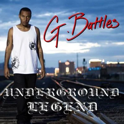 Underground Legend 專輯 G. Battles