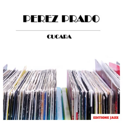 Cucara 專輯 Pérez Prado