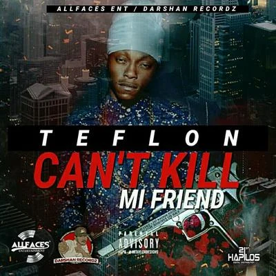 Cant Kill Mi Friend - Single 专辑 Teflon/Northwest Finest/Da Real J-Rocc