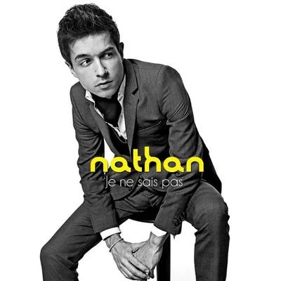 Je ne sais pas - Single 专辑 Nathan