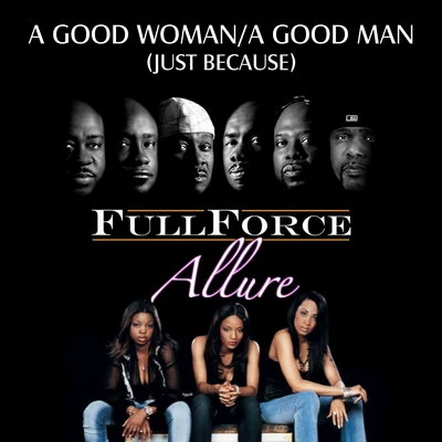 MC Stick-EFull ForceThe Force MD's A Good WomanA Good Man (Just Because) (BtOVEN Mix)