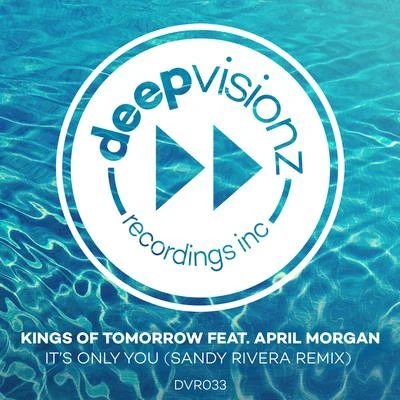 Kings of Tomorrow Its Only You (Sandy Rivera Remix)