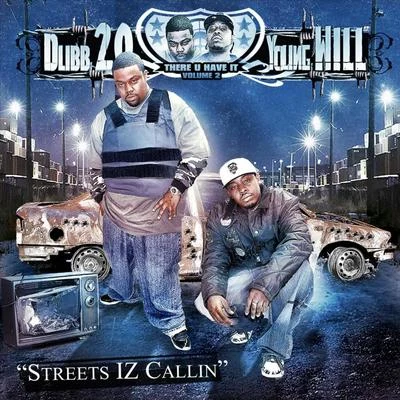 There You Have It, Vol.1 (Streetz Is Callin) 專輯 Young Will