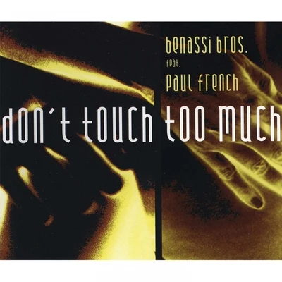 Don&#x27;t Touch Too Much - Single 专辑 Violeta/Benassi Bros.