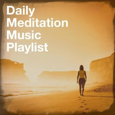 Daily Meditation Music Playlist 专辑 Musique de Relaxation