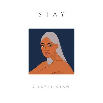 Stay (feat. Siiyra) 專輯 Xyan