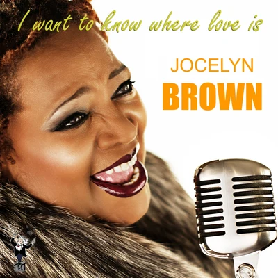 Jocelyn BrownMinisters De-La-Funk I Want to Know Where Love Is