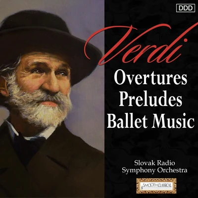 Verdi: Overtures - Preludes - Ballet Music 專輯 Ondrej Lenárd