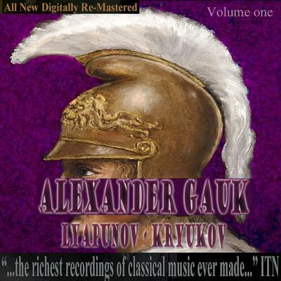 Alexander Gauk - Lyapunov, Kryukov Volume One 專輯 Moscow Symphony Orchestra/Valery Polyansky/Alexander Ivashkin