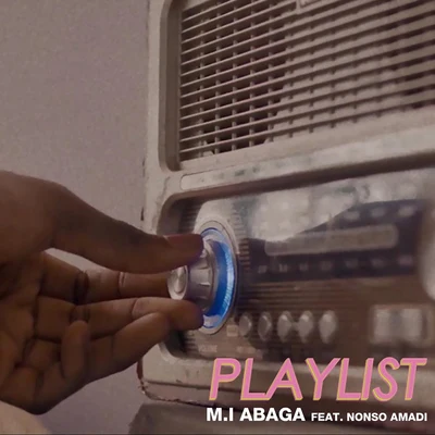 M.I AbagaQuintino & Blasterjaxx Playlist (feat. Nonso Amadi)