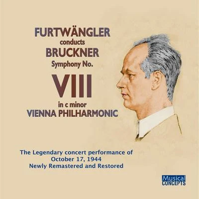 Furtwängler Conducts Bruckner Symphony no 8 專輯 Vienna Philharmonic Orchestra/Alfred Poell/Karl Bohm