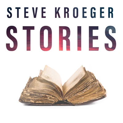 Stories 专辑 Steve Kroeger/Lost Boy