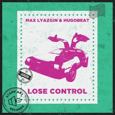 Lose Control 專輯 Max Lyazgin