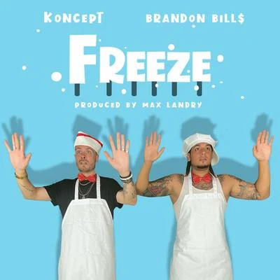 Freeze 专辑 Brandon Bill$