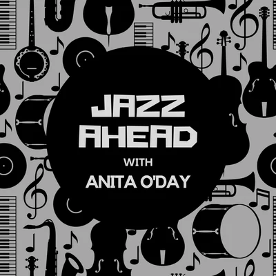 Jazz Ahead with Anita Oday 專輯 Gene Krupa and His Orchestra/Anita ODay