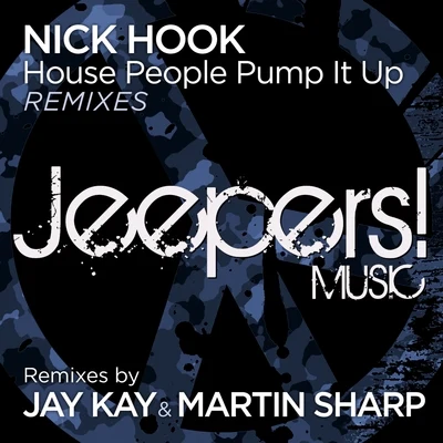 House People Pump It Up (Remixes) 專輯 Nick Hook