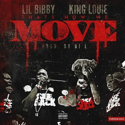 How We Move (feat. King Louie) 專輯 IB Trizzy/Lil Bibby