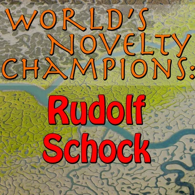 Worlds Novelty Champions: Rudolf Schock 專輯 Rudolf Schock