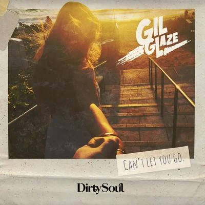 Can't Let You Go 專輯 Gil Glaze