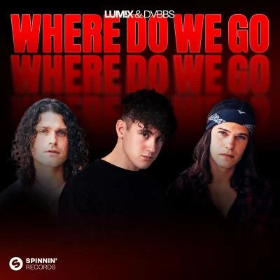 Where Do We Go 專輯 LUM!X/Robin Schulz/Gabry Ponte