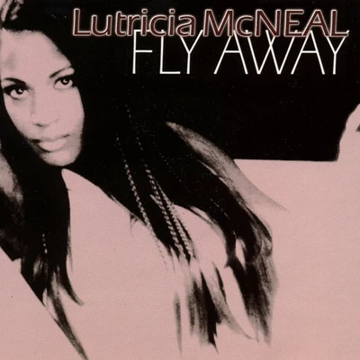 Lutricia McNeal Fly Away