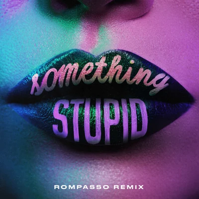 AWARomain CurtisSeamus Haji Something Stupid (Rompasso Remix)