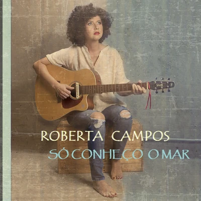 Só Conheço o Mar 专辑 Roberta Campos/Olodum