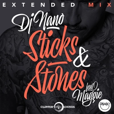 Sticks & Stones (Extended Mix) 專輯 Dj Nano