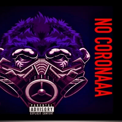 No Coronaaa 專輯 Derrias Alexander/Project Pat/OG The Youngin