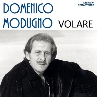 Volare (Nel blu dipinto di blu) (Digitally Remastered) 專輯 Domenico Modugno