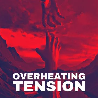 Overheating Tension 专辑 ili