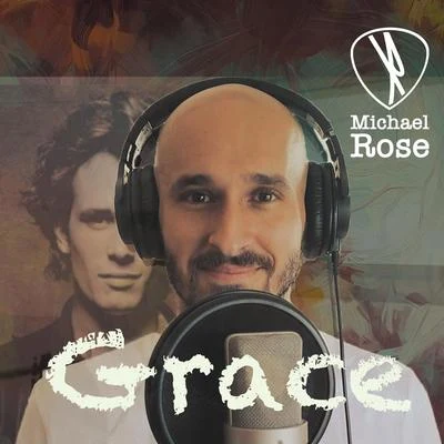 Grace 專輯 Michael Rose