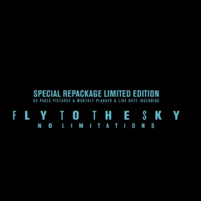 No Limitations[Special Repackage Limited Edition] 專輯 Fly To The Sky