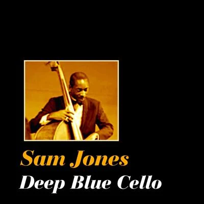 Deep Blue Cello 專輯 Sam Jones