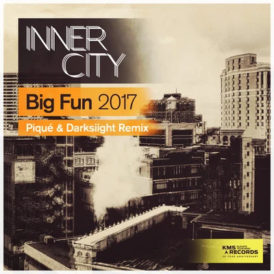 Big Fun 2017 (Piqué & Darksiight Remix) 專輯 Inner City/Latroit