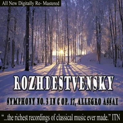 Rozhdestvensky Symphony No. 3 in C Op. 17 專輯 Grand Symphony Orchestra of All-Union National Radio Service and Central Television Networks/Boris Tchaikovsky/Alexander Spendiarov/Gennady Rozhdestvensky/Vladimir Fedoseyev