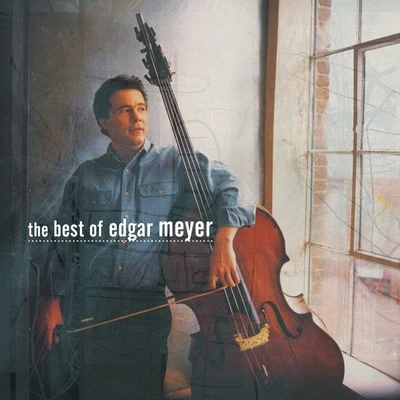 The Best of Edgar Meyer 專輯 Edgar Meyer