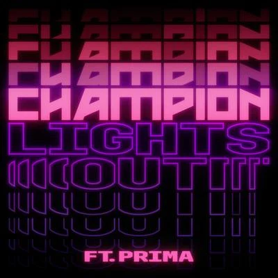 Lights Out 专辑 Champion