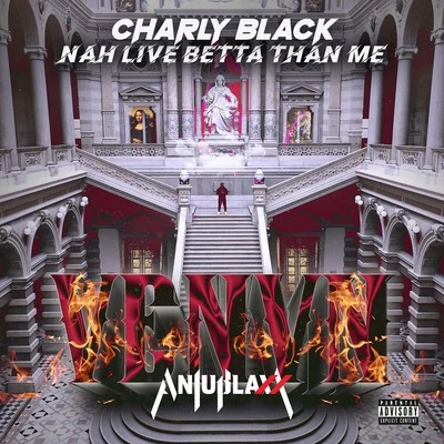 Nah Live Betta Than Me (Venvm) 專輯 Tribal Kush/Charly Black/ALINA