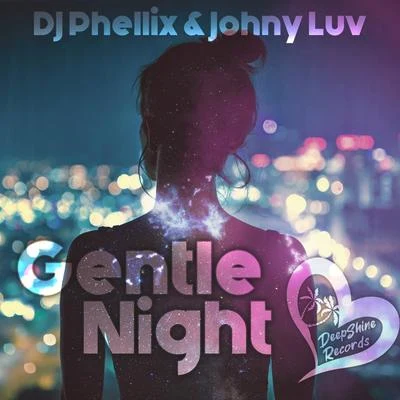 DJ PhellixQuintino & Blasterjaxx Gentle Night