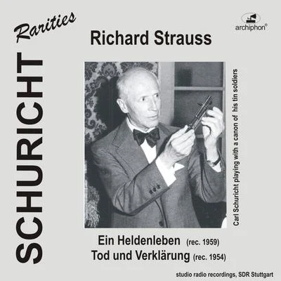 STRAUSS, R.: Heldenleben (Ein)Tod und Verklärung (Stuttgart Radio Symphony, Schuricht) (1954, 1959) 專輯 Carl Schuricht/Clara Haskil/Henry Swoboda/Paul Sacher/Carlo Zecchi