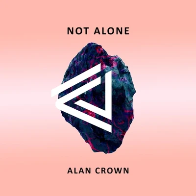 Not Alone 专辑 Alan Crown/Rosendale